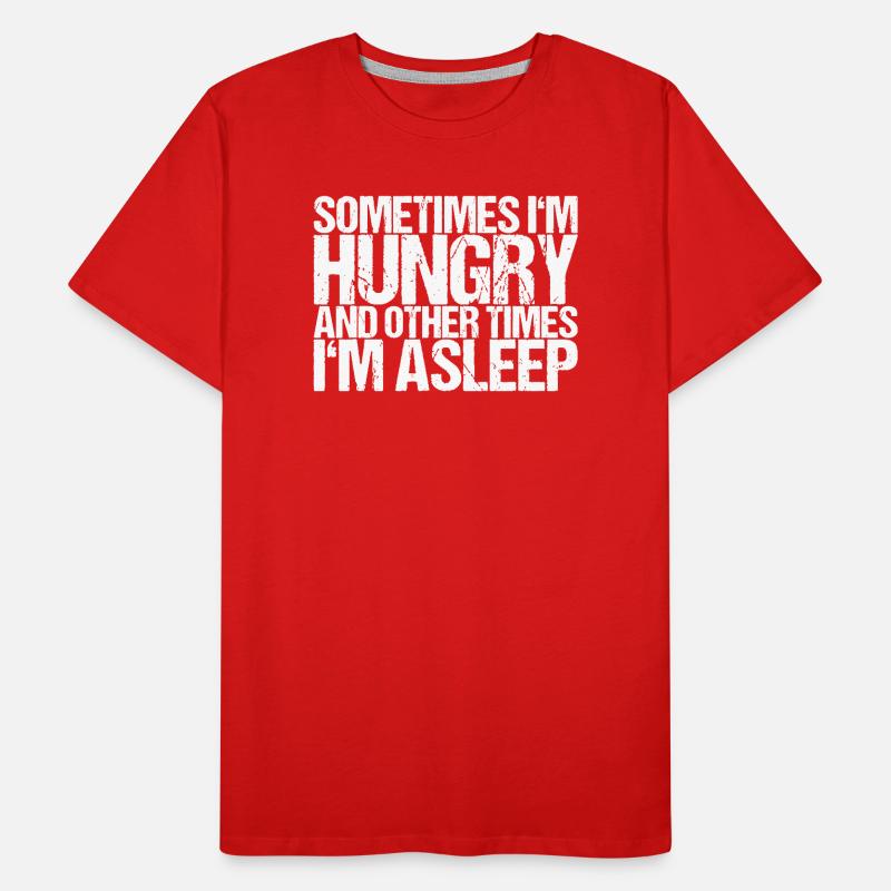 Hungrig oder Träumend: Fettgedrucktes Zitat Männer Premium Bio T-Shirt
