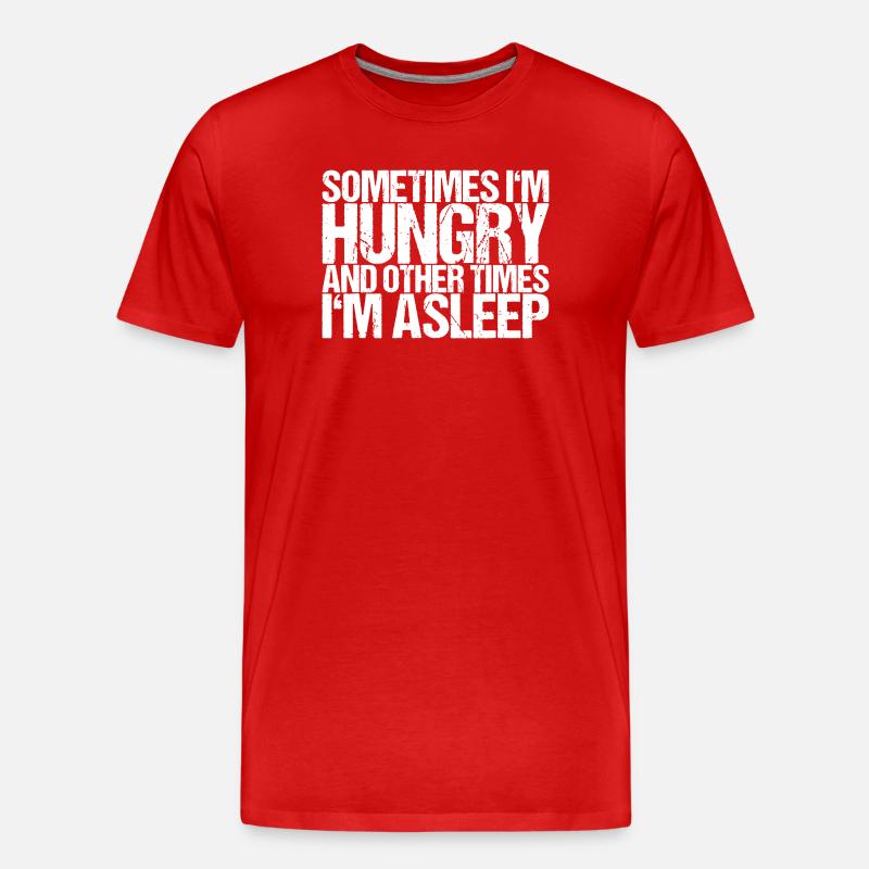 Hungrig oder Träumend: Fettgedrucktes Zitat - Männer Premium Bio T-Shirt - Rot