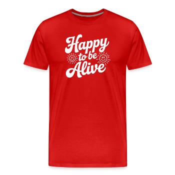 Happy To Be Alive - Men's Premium Organic T-Shirt - red - Front - Damien (186cm)