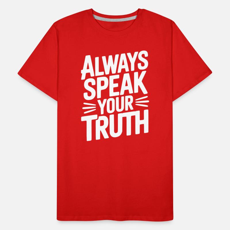 Always Speak Your Truth Men's Premium Organic T-Shirt