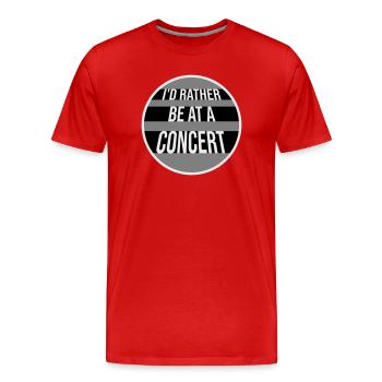 I'd Rather Be At A Concert Lustig Musik Konzert - Men's Premium Organic T-Shirt - red - Front - Damien (186cm)