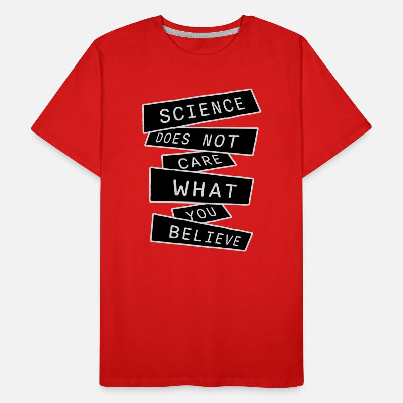 La science se moque de ce que vous croyez Logo des faits T-shirt bio Premium Homme