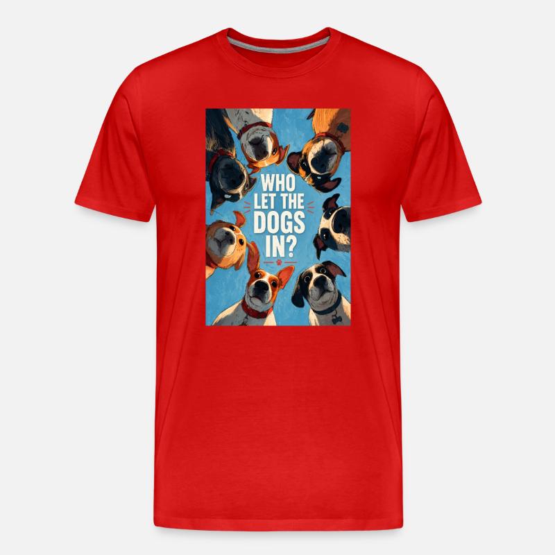 Wer hat die Hunde reingelassen? - Männer Premium Bio T-Shirt - Rot