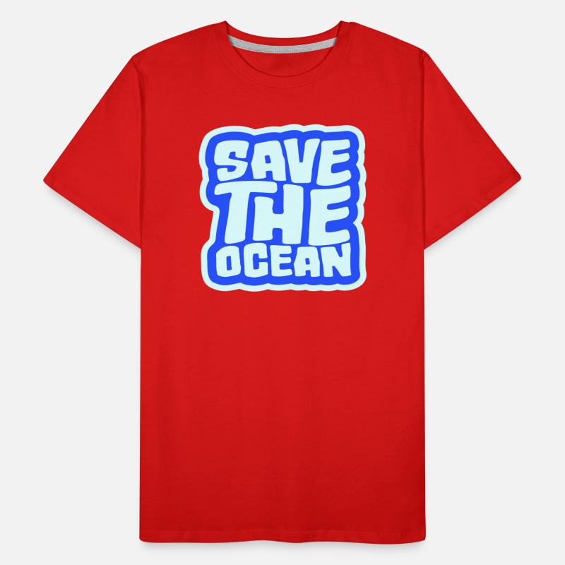 Save The Ocean Ocean Activism Environment Statement Men's Premium Organic T-Shirt