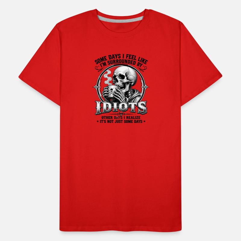 Skeleton Drinking Coffee Idiots Men's Premium Organic T-Shirt