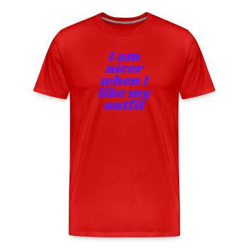 I am nicer when I like my outfit - Men's Premium Organic T-Shirt - red - Front - Damien (186cm)