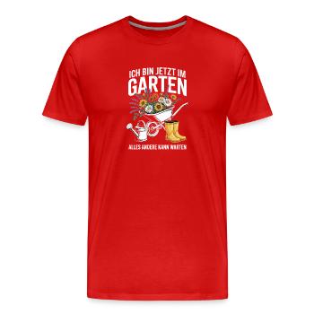  Ich Bin Jetzt Im Garten Alles Andere Kann Warten - Männer Premium Bio T-Shirt - Rot - Vorne - Damien (186cm)