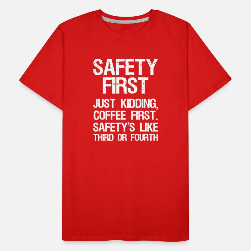 Coffee First, Safety Second Men's Premium Organic T-Shirt