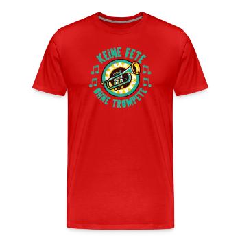 Keine Fete ohne Trompete Brass Band Bläser Jazz - Männer Premium Bio T-Shirt - Rot - Vorne - Damien (186cm)