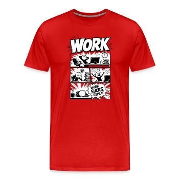 Work Sucks Repeat Comic - Männer Premium Bio T-Shirt - Rot - Vorne - Damien (186cm)