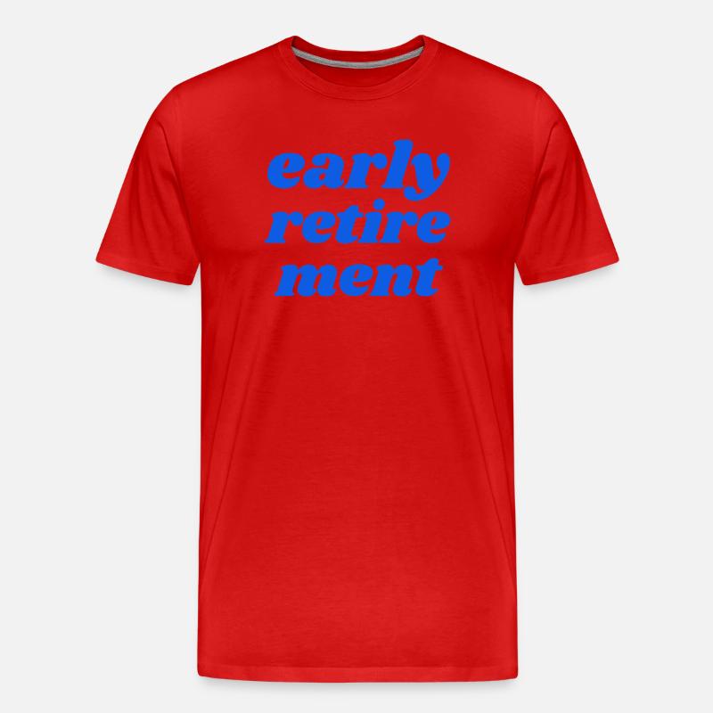 early retirement - Männer Premium Bio T-Shirt - Rot
