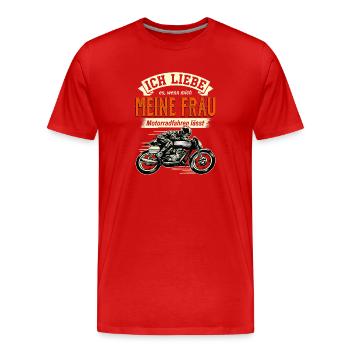 Ich Liebe Meine Frau Motorrad Biker Spruch - Männer Premium Bio T-Shirt - Rot - Vorne - Damien (186cm)