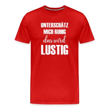 Sous-estime-moi, ça va être drôle à dire - T-shirt bio Premium Homme - rouge - Devant - Damien (186cm)