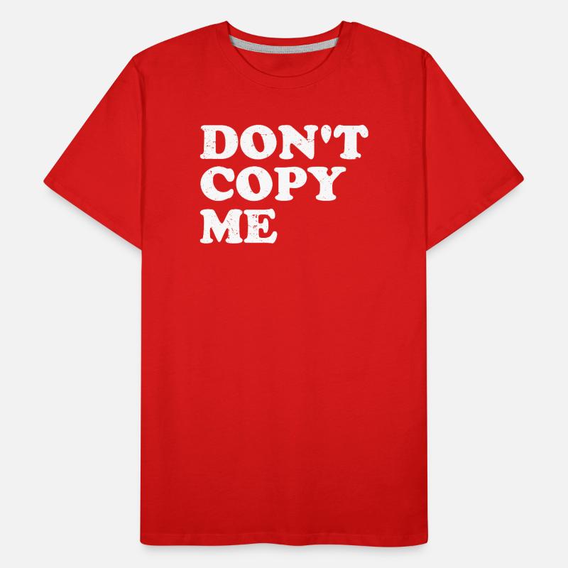 don't copy me Männer Premium Bio T-Shirt