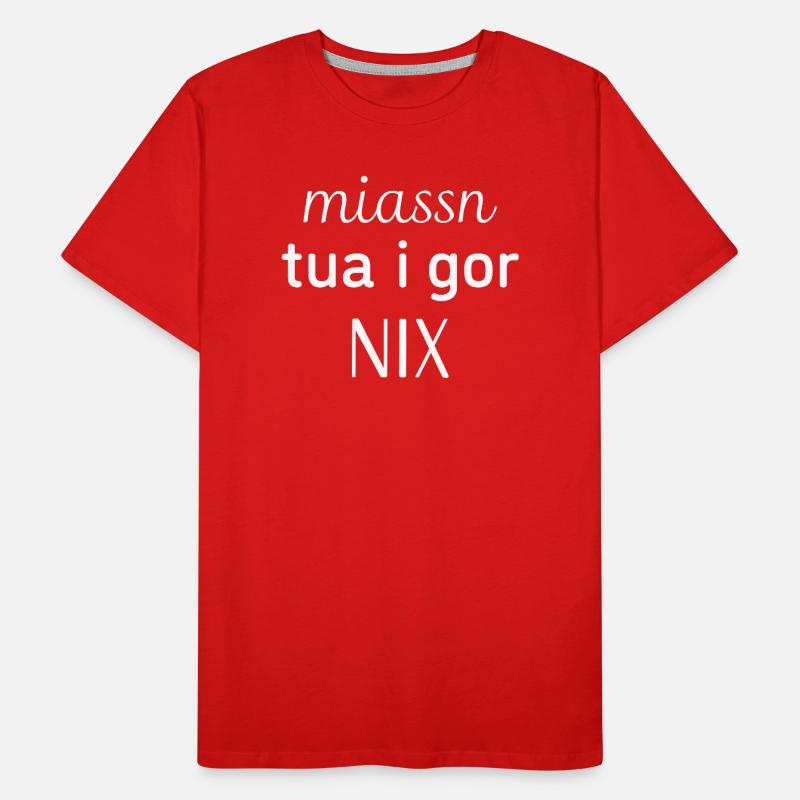 Dialekt - Spruch Männer Premium Bio T-Shirt