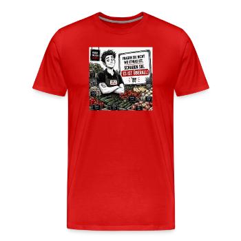 Fragen Sie nicht, wo etwas ist. - Männer Premium Bio T-Shirt - Rot - Vorne - Damien (186cm)