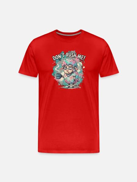 Don't Rush Me Coffee Sheep Cartoon - Men's Premium Organic T-Shirt - red