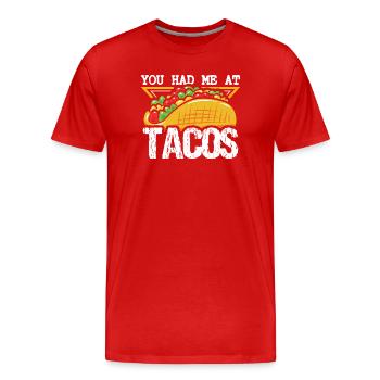 Tu m’as eu chez Tacos Taco Lovers Taco - T-shirt bio Premium Homme - rouge - Devant - Damien (186cm)