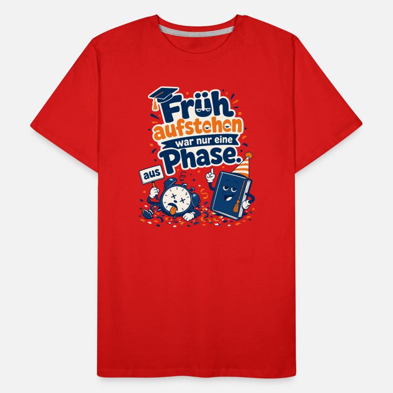 Früh aufstehen war nur eine Phase. Männer Premium Bio T-Shirt