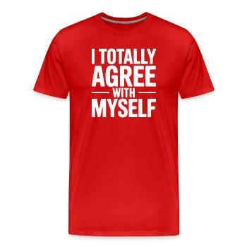 Ich stimme mir selbst vollkommen zu - Männer Premium Bio T-Shirt - Rot - Vorne - Damien (186cm)
