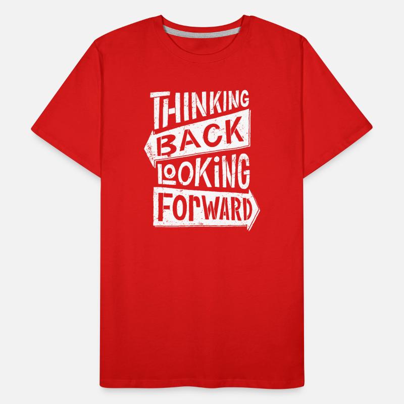 thinking back looking forward Men's Premium Organic T-Shirt
