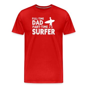 Vollzeit-Vater Teilzeit-Surfer - Männer Premium Bio T-Shirt - Rot - Vorne - Damien (186cm)