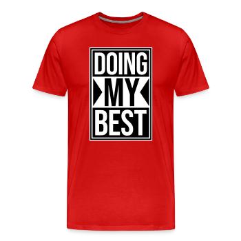 Doing My Best Funny Honest Motivational Saying - Men's Premium Organic T-Shirt - red - Front - Damien (186cm)