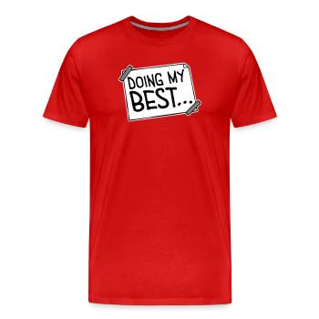 Doing My Best Funny Honest Motivational Saying - Men's Premium Organic T-Shirt - red - Front - Damien (186cm)