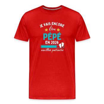 Je encore Être Pépé en 2026 Cadeau Futur Papy - T-shirt bio Premium Homme - rouge - Devant - Damien (186cm)
