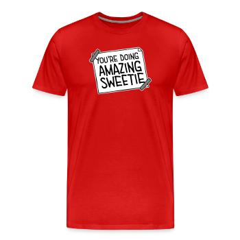 You're Doing Amazing Sweetie Funny Encouraging - Men's Premium Organic T-Shirt - red - Front - Damien (186cm)