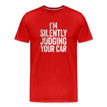 I silently judge your car - Men's Premium Organic T-Shirt - red - Front - Damien (186cm)