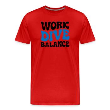 Work Dive Balance Scuba Diving Gift - Men's Premium Organic T-Shirt - red - Front - Damien (186cm)