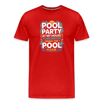 Fête à la piscine Amenez la piscine Fête d’été à la piscine en remarque - T-shirt bio Premium Homme - rouge - Devant - Damien (186cm)
