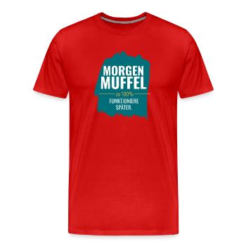 Morgenmuffel zu 100% Funktioniere später - Männer Premium Bio T-Shirt - Rot - Vorne - Damien (186cm)