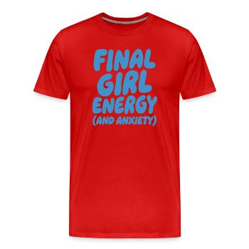 Final Girl Energy Funny Horror Quote - Männer Premium Bio T-Shirt - Rot - Vorne - Damien (186cm)