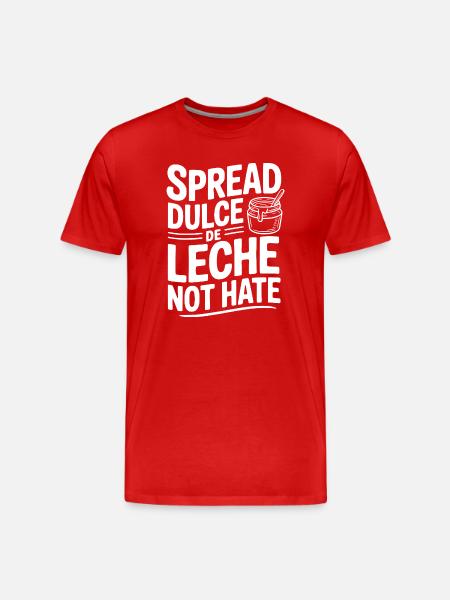 Spread Dulce De Leche Not Hate - Men's Premium Organic T-Shirt - red