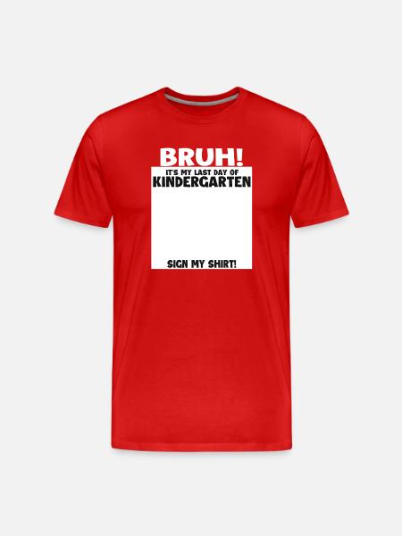 Bruh Last Day Of Kindergarten Graduate - Men's Premium Organic T-Shirt - red