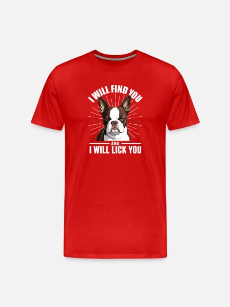 Ich werde dich ablecken, Boston Terrier - Männer Premium Bio T-Shirt - Rot