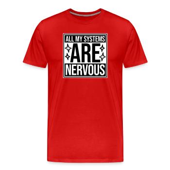 All My Systems Are Nervous Lustig Angst Nerd Logo - Männer Premium Bio T-Shirt - Rot - Vorne - Damien (186cm)