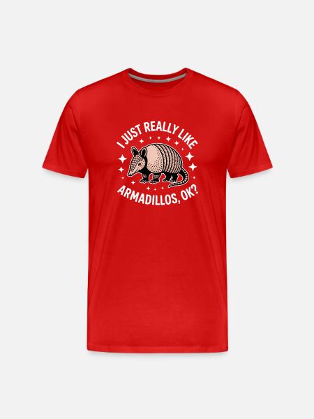 Armadillo Sayings Funny Armadillo Gift - Men's Premium Organic T-Shirt - red