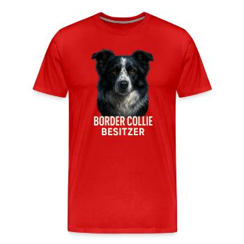 Border Collie Besitzer - Männer Premium Bio T-Shirt - Rot - Vorne - Damien (186cm)