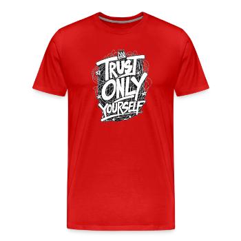 Fais-toi confiance seulement à toi - T-shirt bio Premium Homme - rouge - Devant - Damien (186cm)