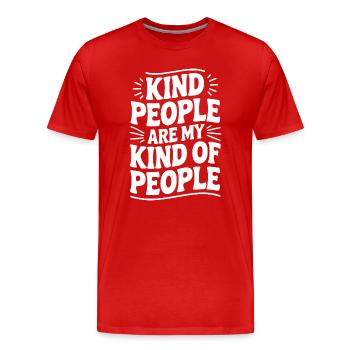 Freundliche Menschen sind meine Art von Menschen - Männer Premium Bio T-Shirt - Rot - Vorne - Damien (186cm)