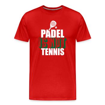 Padel_Is_Not_Tennis - Men's Premium Organic T-Shirt - red - Front - Damien (186cm)