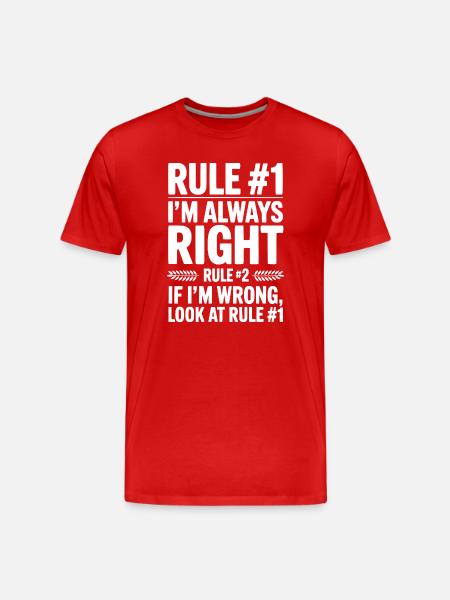 Rule #1 I'm Always Right - Men's Premium Organic T-Shirt - red