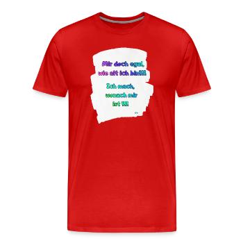Alter egal, ich mach, was mir passt - Männer Premium Bio T-Shirt - Rot - Vorne - Damien (186cm)