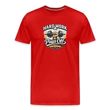 Le travail acharné porte ses fruits. Soulever des haltères. - T-shirt bio Premium Homme - rouge - Devant - Damien (186cm)
