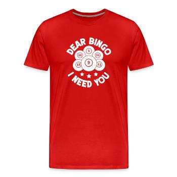 Joueur de bingo, cher Bingo, j’ai besoin de toi, bingo. - T-shirt bio Premium Homme - rouge - Devant - Damien (186cm)