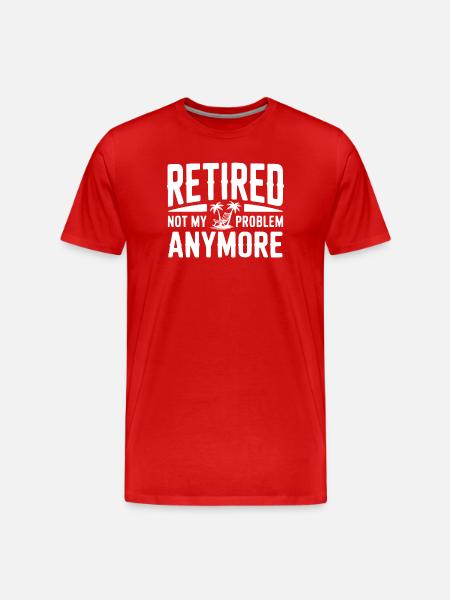 Retraite, ce n’est plus mon problème - T-shirt bio Premium Homme - rouge