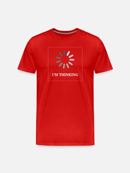 I'm Thinking – Lustiges Loading Design - Männer Premium Bio T-Shirt - Rot
